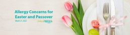 Easter and Passover food allergy tips and suggestions